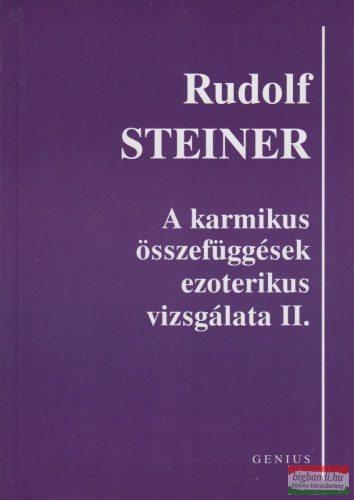 Rudolf Steiner - A karmikus összefüggések ezoterikus vizsgálata II.