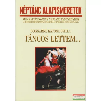 Bognárné Katona Csilla - Táncos lettem...