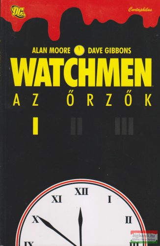 Alan Moore, Dave Gibbons - Watchmen - Az Őrzők I.