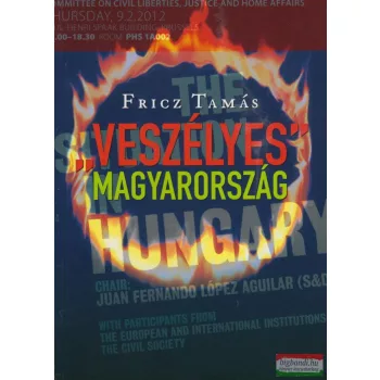 Fricz Tamás - „Veszélyes” ​Magyarország