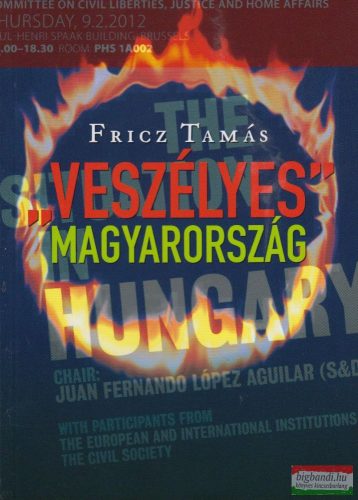 Fricz Tamás - „Veszélyes” ​Magyarország