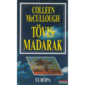Colleen McCullough - Tövismadarak