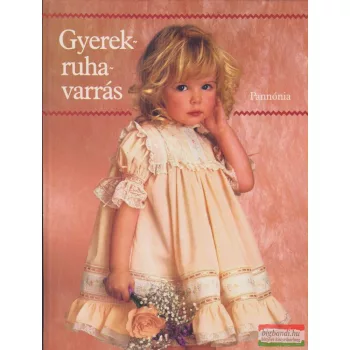 Szűcs Lívia szerk. - Gyerekruhavarrás