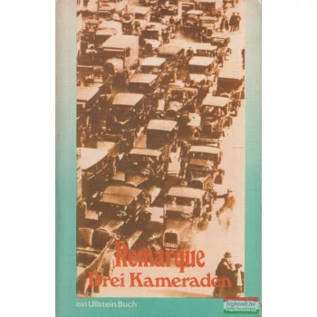 Erich Maria Remarque - Drei ​Kameraden