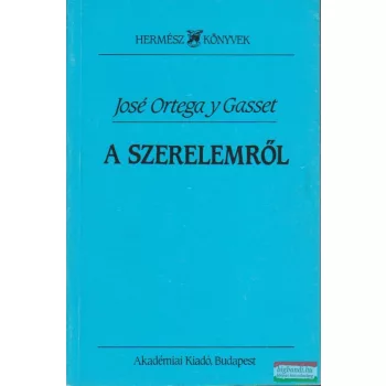 José Ortega y Gasset - A szerelemről