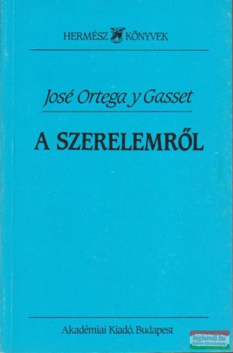 José Ortega y Gasset - A szerelemről