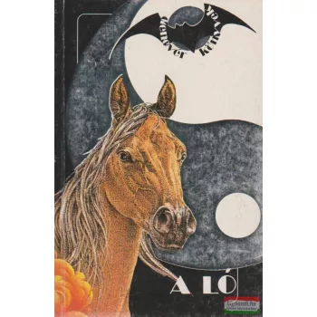   Catherine Aubier, Josanne Delangre - A kínai horoszkóp - A ló