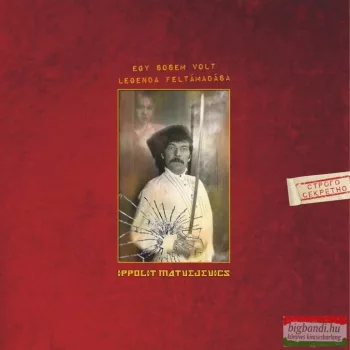   Ippolit Matvejevics - Egy sosem volt legenda feltámadása LP