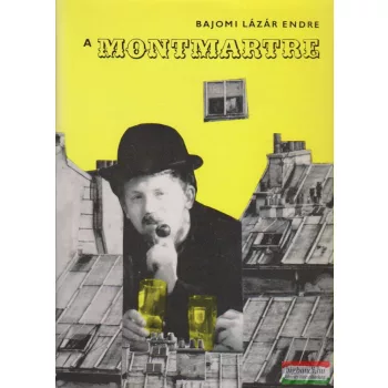 Bajomi Lázár Endre - A Montmartre