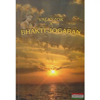   Kellár Márta (Mádhaví dászí) - Válaszok a bhakti-jógában