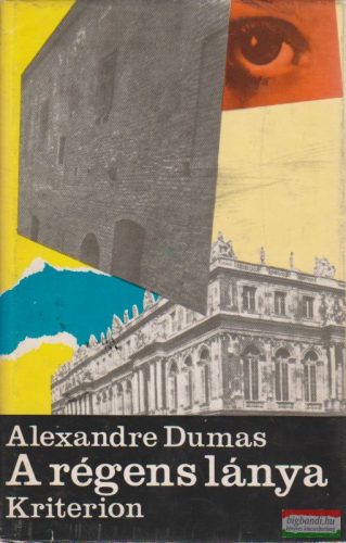 Alexandre Dumas - A régens lánya