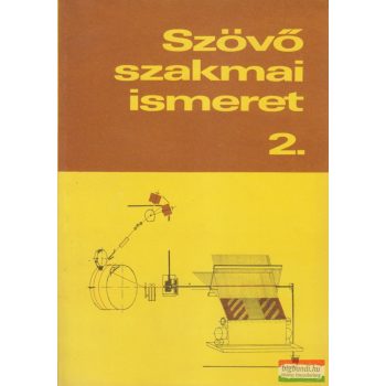   Kádár László, Wieland Róbert - Szövő szakmai ismeret 2.