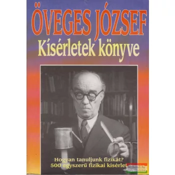 Öveges József - Kísérletek könyve