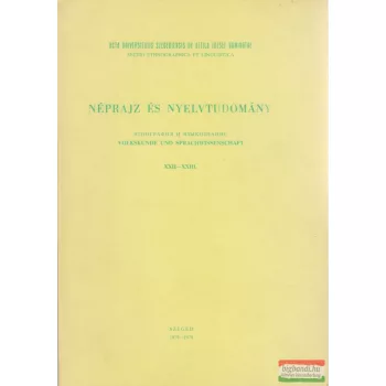 Néprajz és nyelvtudomány XXII-XXIII.