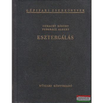 Ohmacht Róbert, Pongrácz Albert - Esztergálás