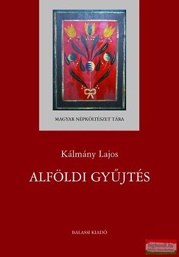 Kálmány Lajos - Alföldi gyűjtés 