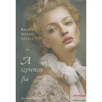 Regös István Attila - A szerencse fia 