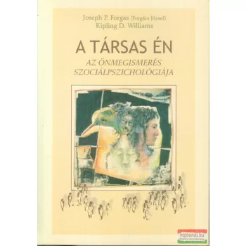A társas én - az önmegismerés szociálpszichológiája