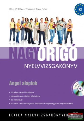 Kész Zoltán - Törökné Tenk Dóra - Nagy ORIGÓ nyelvvizsgakönyv - Angol alapfok