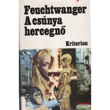 Lion Feuchtwanger - A csúnya hercegnő