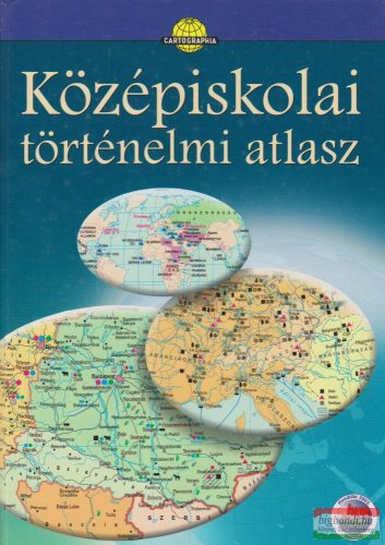 Hidas Gábor, Papp-Váry Árpád, Bánhegyi Attila - Középiskolai történelmi atlasz