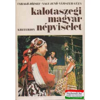   Faragó József - Nagy Jenő - Vámszer Géza - Kalotaszegi magyar népviselet