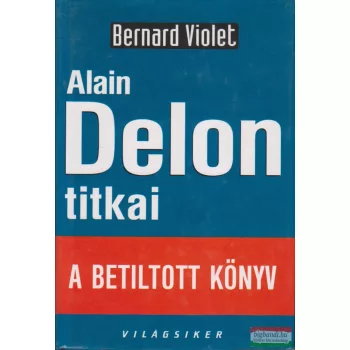 Bernard Violet - Alain Delon titkai 