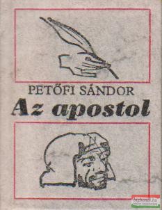 Petőfi Sándor - Az apostol