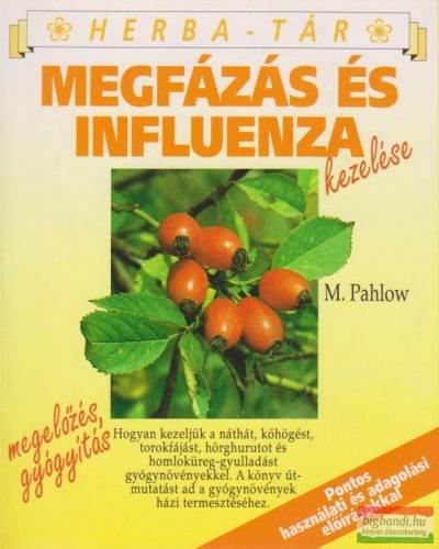 Mannfried Pahlow - Megfázás és influenza kezelése