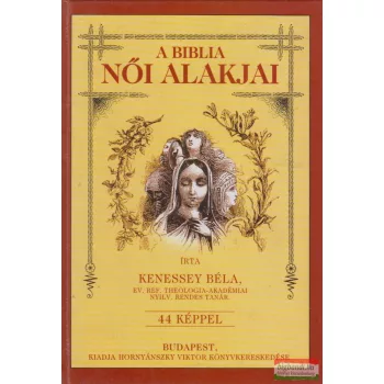 Kenessey Béla - A Biblia női alakjai