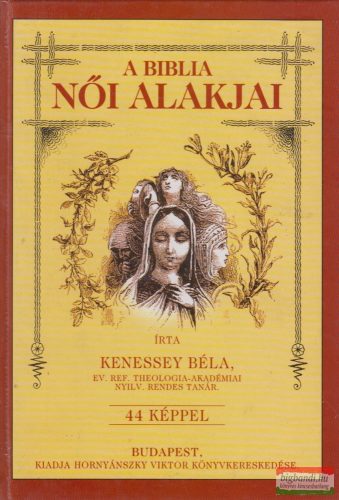 Kenessey Béla - A Biblia női alakjai