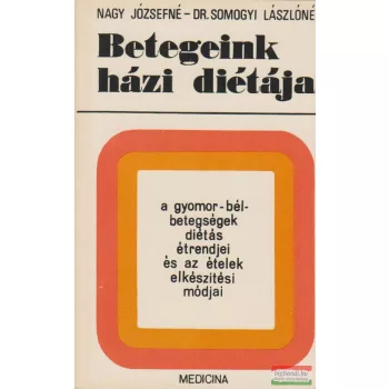   Betegeink házi diétája - A gyomor- és bélbetegségek diétás étrendjei