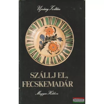 Szállj el, fecskemadár