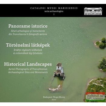   Történelmi látképek - Erdélyi régészeti lelőhelyek és műemlékek légi felvételei