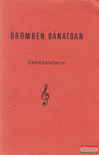 Örömben, bánatban - énekeskönyv