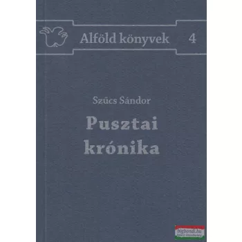 Szűcs Sándor - Pusztai krónika