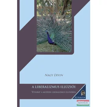 Nagy Ervin - A liberalizmus illúziói