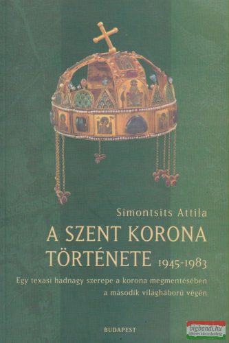 A Szent Korona története 1945-1983