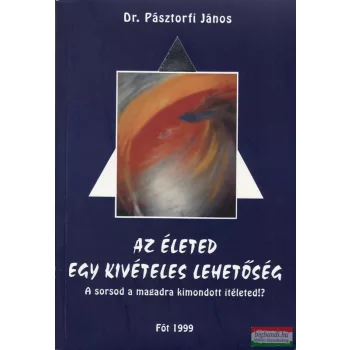 Az életed egy kivételes lehetőség