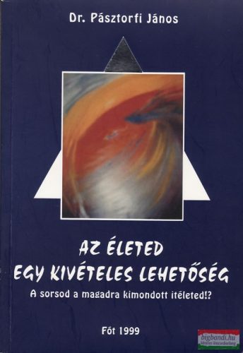 Az életed egy kivételes lehetőség