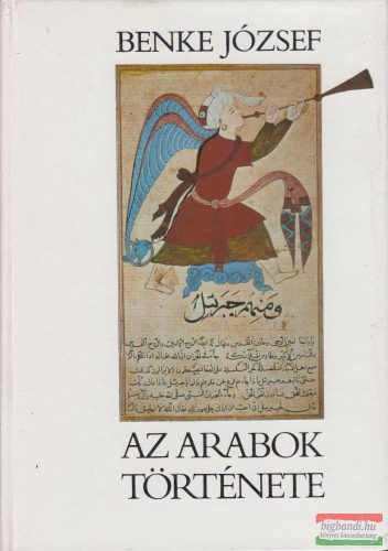 Benke József - Az arabok története