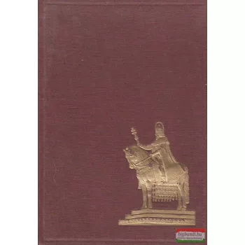 Szent István - Első nagy királyunk élete és alkotásai