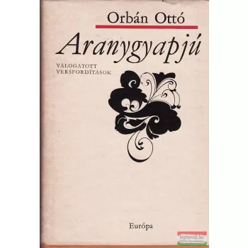  Orbán Ottó szerk.  - Aranygyapjú - Válogatott versfordítások