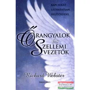 Richard Webster - Őrangyalok és Szellemi vezetők