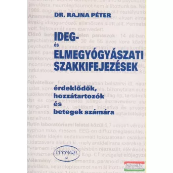   Dr. Rajna Péter - Ideg- és elmegyógyászati szakkifejezések