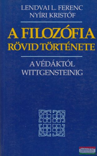 Lendvai L. Ferenc, Nyíri Kristóf - A filozófia rövid története
