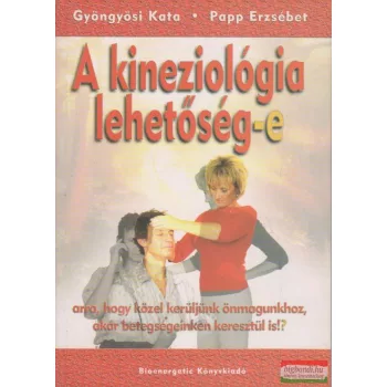   Gyöngyösi Kata-Papp Erzsébet - A kineziológia lehetőség-e