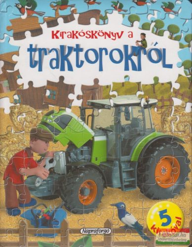 Kirakóskönyv a traktorokról - 5 kirakóval 