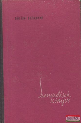 Bölöni Györgyné - Szenvedések könyve