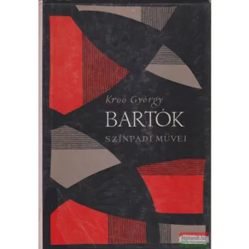 Kroó György - Bartók színpadi művei
